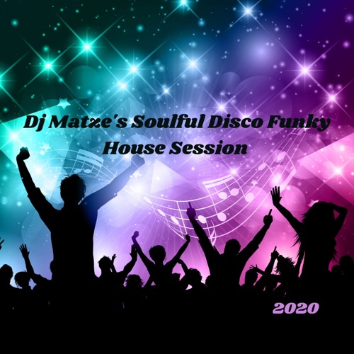 ⭐Dj Matze's Soulful Disco Funky House Session 2020⭐