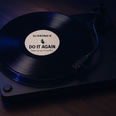Do It Again (Deep Garage House Mix)