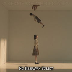 No Respawn Policy