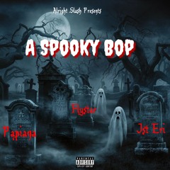 Alright Slash - A Spooky Bop Feat.Flystar, Jst Eri,Papiana