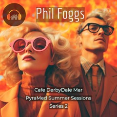 Cafe DerbyDale Mar presents - PyraMed Summer Sessions - Series 2