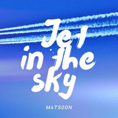 m4ts00n - Jet in the sky
