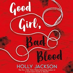 FREE Audiobook 🎧 : Good Girl, Bad Blood, By Holly Jackson
