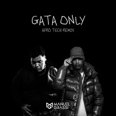 FloyyMenor - Gata Only (Manuel Grassi Afro Tech Remix)
