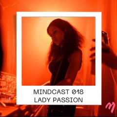 MINDCAST 018: Lady Passion