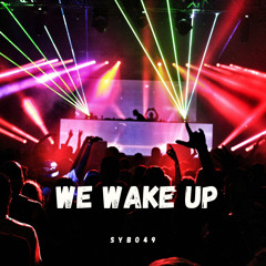 We Wake Up