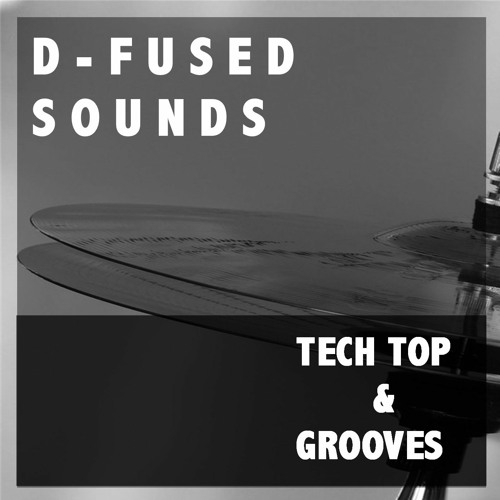 D-Fused Sounds - Tech Top & Grooves