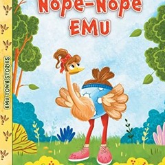 GET KINDLE ✉️ Nope-Nope Emu (Emu Town Stories) by  R.C. Chizhov &  Anastasia Yezhela