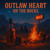 Artwork for Outlaw Heart on the Rocks