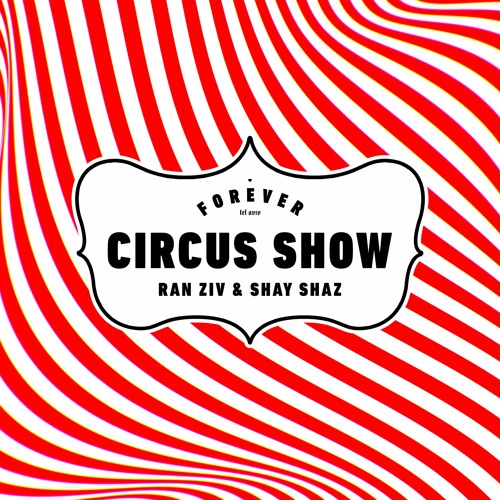 Ran Ziv & Shay SHAZ - Circus Show