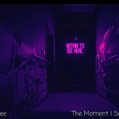 The Moment I Seen You (Prod. Cullen)