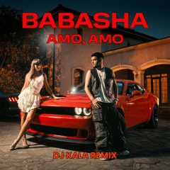 Babasha - Amo, Amo (Dj Kala Remix)