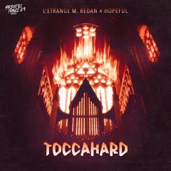Toccahard - L'Étrange M. Redan X Hopeful