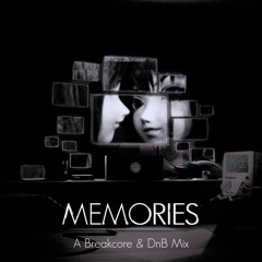 MEMORIES | A Breakcore & DnB Mix
