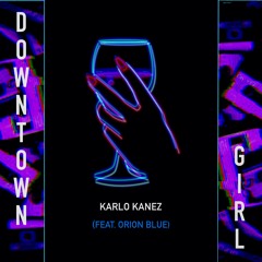 Downtown Girl Feat. Orion Blue