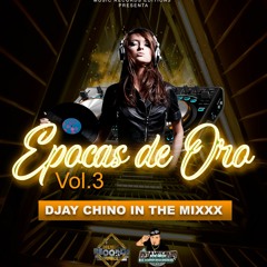 Epocas De Oro Mix Vol.3 ((Djay Chino In The Mixxx)) MRE