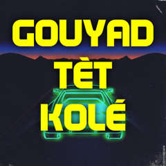 GOUYAD TÈT KOLÉ | MOMENTO MIZIK  | KOMPA 2019