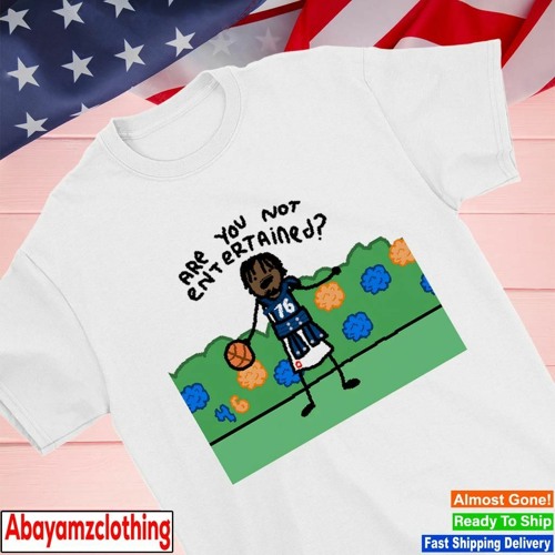 Philadelphia 76ers Tyrese Maximus are you not entertained shirt