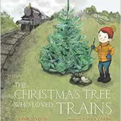 [DOWNLOAD] EBOOK 🖌️ The Christmas Tree Who Loved Trains: A Christmas Holiday Book fo