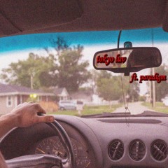 tokyo luv (ft. paradigm) OG version