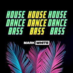 Mark White - House|Dance|Bass Mix Nov. 2021