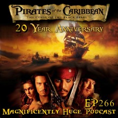 Episode 266 - Pirates of the Caribbean: The Curse of the Black Pearl - 20th Anniversary