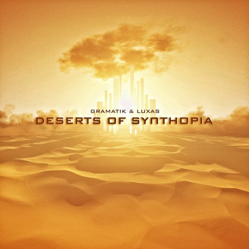 Gramatik & Luxas - Deserts Of Synthopia