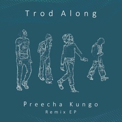 Trod Along - Preecha Kungo Red Dread Remix - Freedubs #16