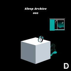 Dimnote - Sleep Archive 002 (Dec 2021)