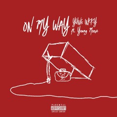 On My Way (feat. Young Moose)