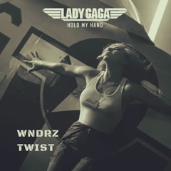 Lady Gaga - Hold My Hand (A WNDRZ Twist) [From the movie Top Gun: Maverick] ✈️