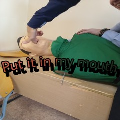 Put It in My Mouth