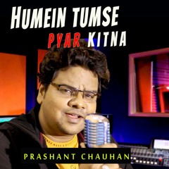 Humein Tumse Pyar Kitna (Cover)| Prashant Chauhan | Kishore Kumar | RD Bur,a