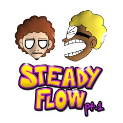 SteadyFlow Pt.1 ft.RACKY! (DerrionSoBlessed)
