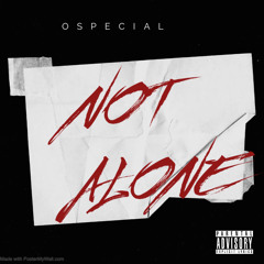 NOT ALONE