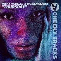 Micky Modelle & Darren Glancy - Thursday