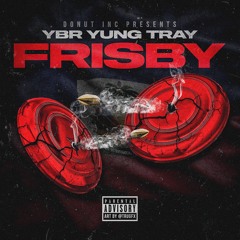 Yung Tray - Frisby