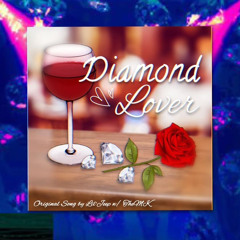DIAMONDS LOVER (w/ TheMK) (Prod MaxxKraft)