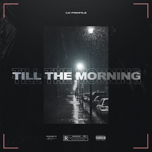 Lo Profile - Till The Morning