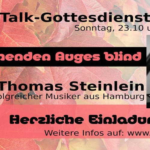 Stream Sehenden Auges Blind Talk Gottesdienst Mit Thomas Steinlein By Stream Sehenden Auges Blind Talk Gottesdienst Mit Thomas Steinlein By