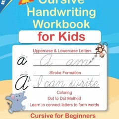Read Cursive Handwriting Workbook For Kids: Cursive for beginners workbook.