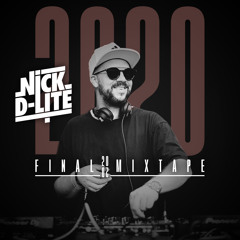 Nick D-Lite // Final Mixtape 2020