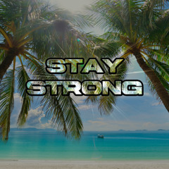 Stay Strong