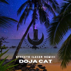 Streets -  Doja Cat (Lecea Remix)