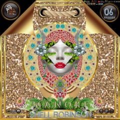 DJ GUEST: SHELL ROBINSON (USA) - MANOKI EPISODE 06 - ENCYCLOPEDIA 2024