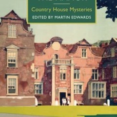 Murder at the Manor, Country House Mysteries, British Library Crime Classics# !Online!