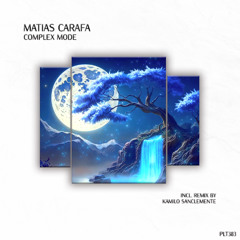 Matias Carafa - Complex Mode (Kamilo Sanclemente Remix - Short Edit)