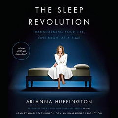Read EBOOK 📘 The Sleep Revolution: Transforming Your Life, One Night at a Time by  A