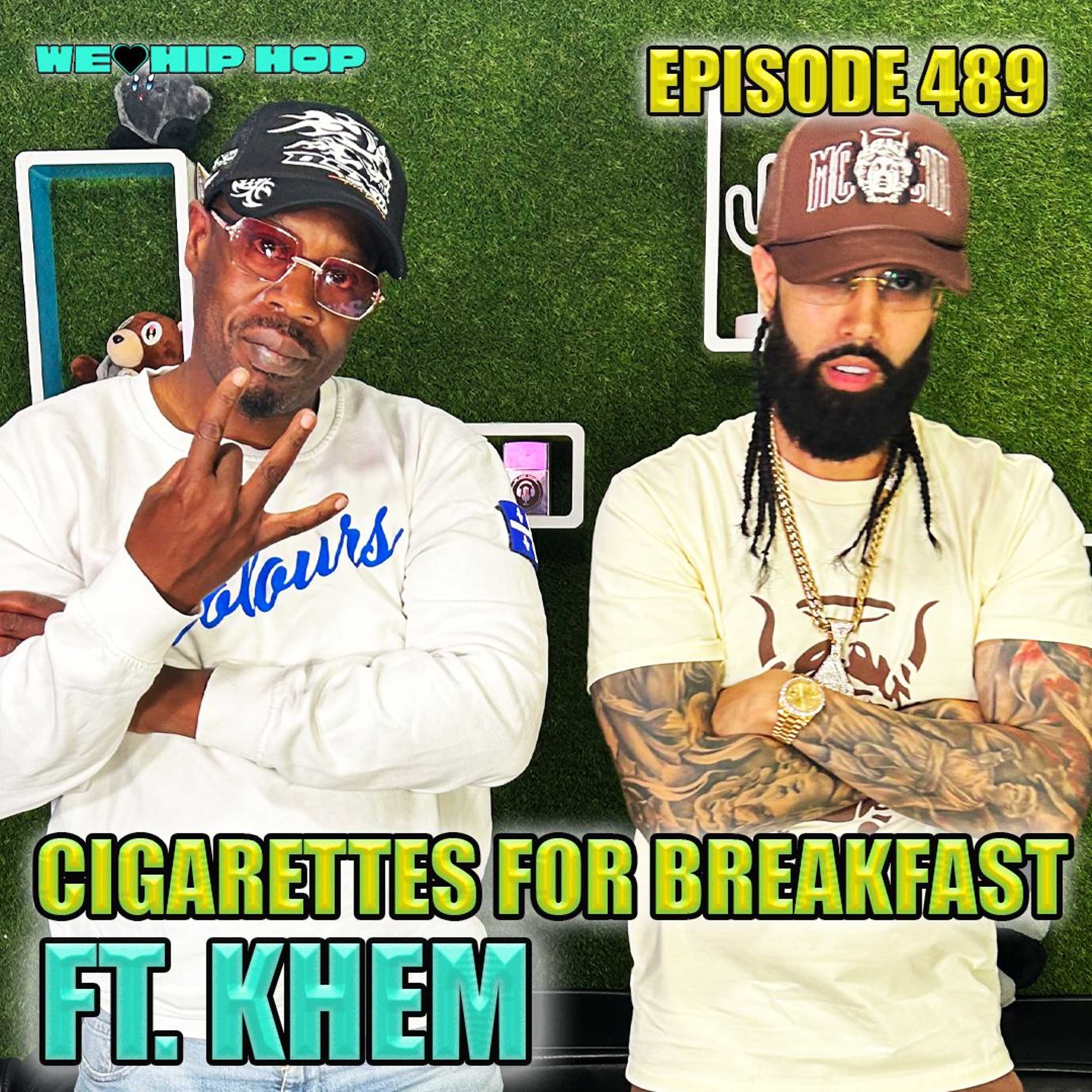 Episode 489 | Cigarettes For Breakfast ft KHEM | We Love Hip Hop Podcast