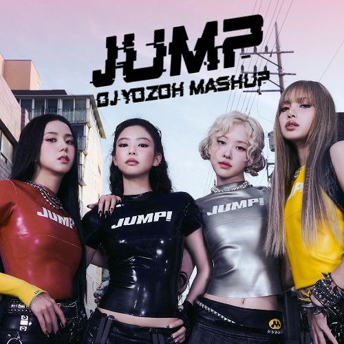 BLACKPINK - JUMP (DJ Yozoh Mashup)